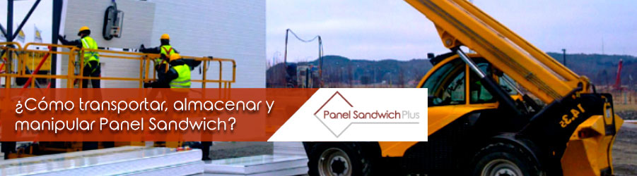 ¿Cómo transportar, almacenar y manipular el Panel Sandwich?