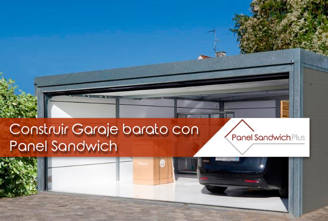 Construir Garaje barato con Panel Sandwich