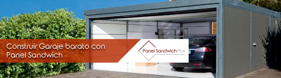 Construir Garaje barato con Panel Sandwich