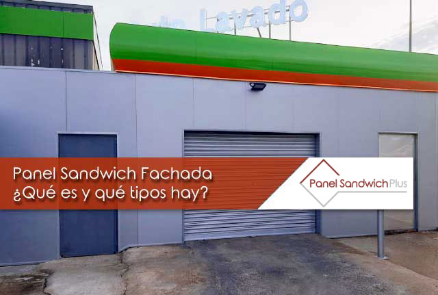 Panel Sandwich Fachada. ¿Qué es y qué tipos hay?