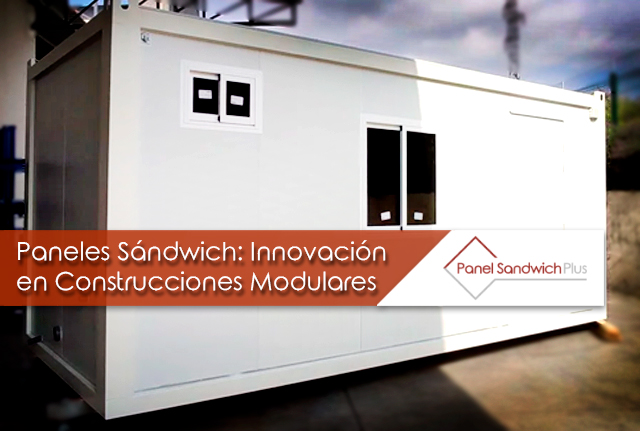 Paneles Sándwich: Innovación en Construcciones Modulares y Temporales