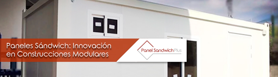 Paneles Sándwich: Innovación en Construcciones Modulares y Temporales
