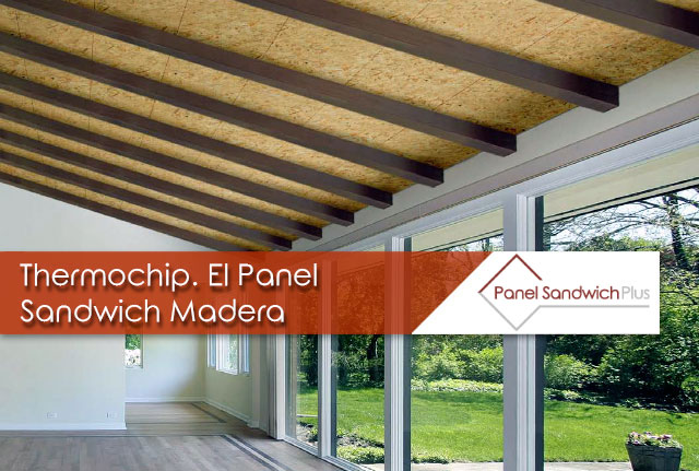 Thermochip: El Panel Sandwich Madera para el Ahorro Energético