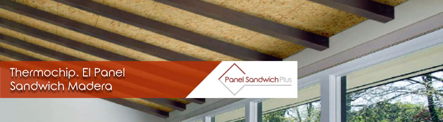 Thermochip: El Panel Sandwich Madera para el Ahorro Energético